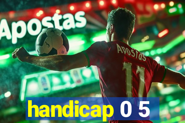 handicap 0 5